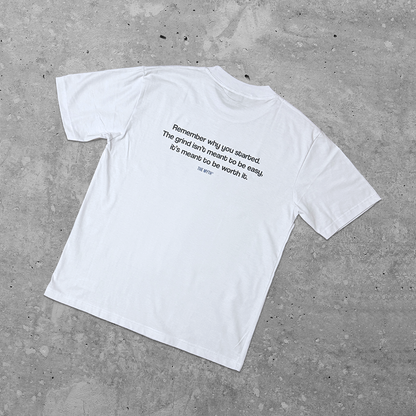 REMEMBER WHY YOU STARTED TEE